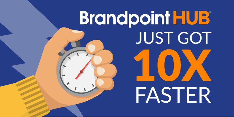 BrandpointHUB content marketing platform now ten times faster