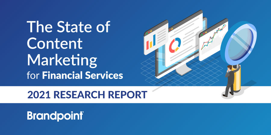 The State of Content Marketing for Financial Services in 2021