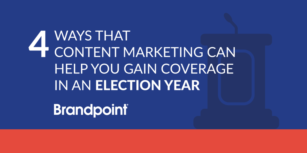 Getting Coverage in an Election Year