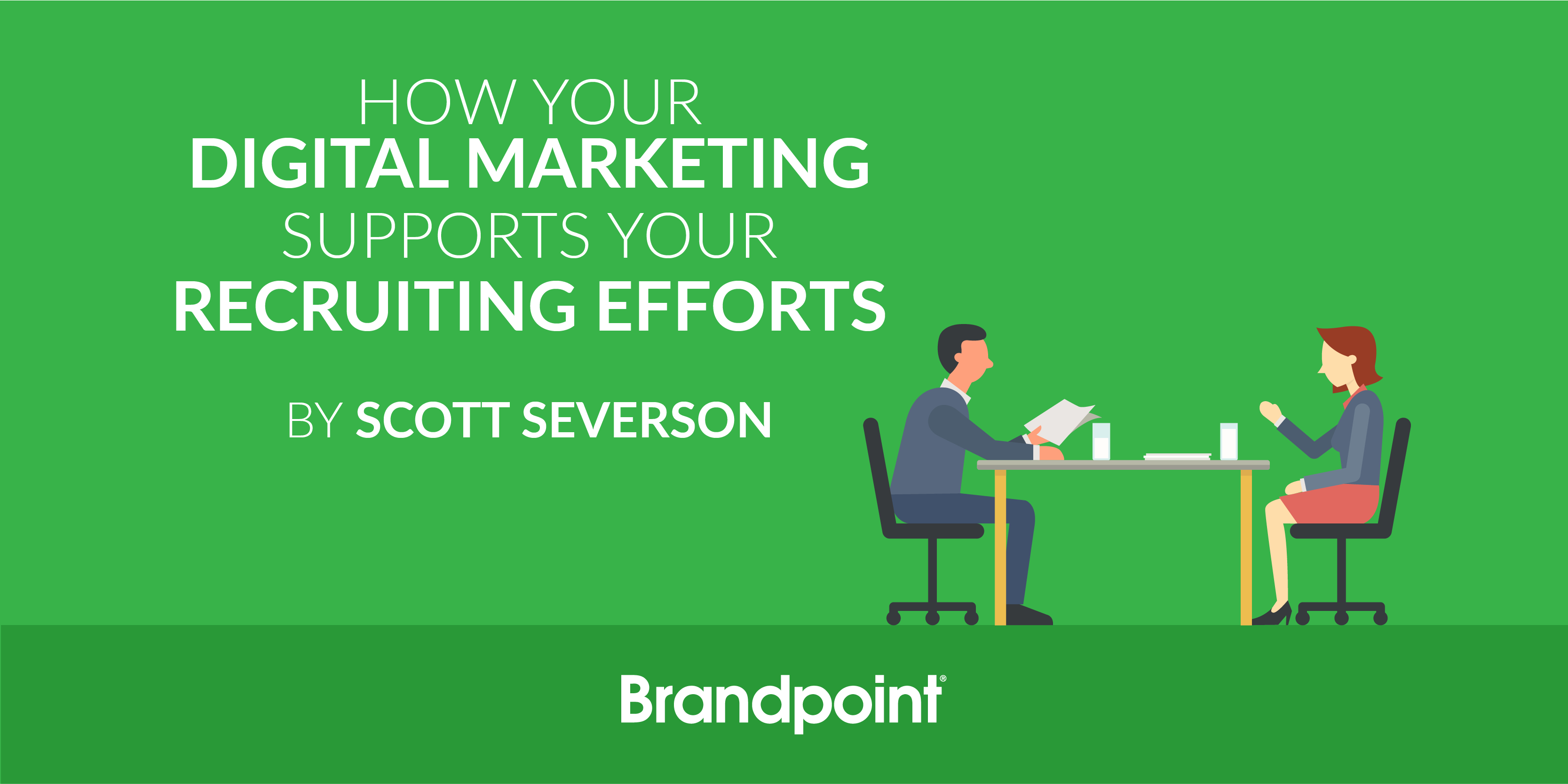how your digital marketing supports your recruiting efforts