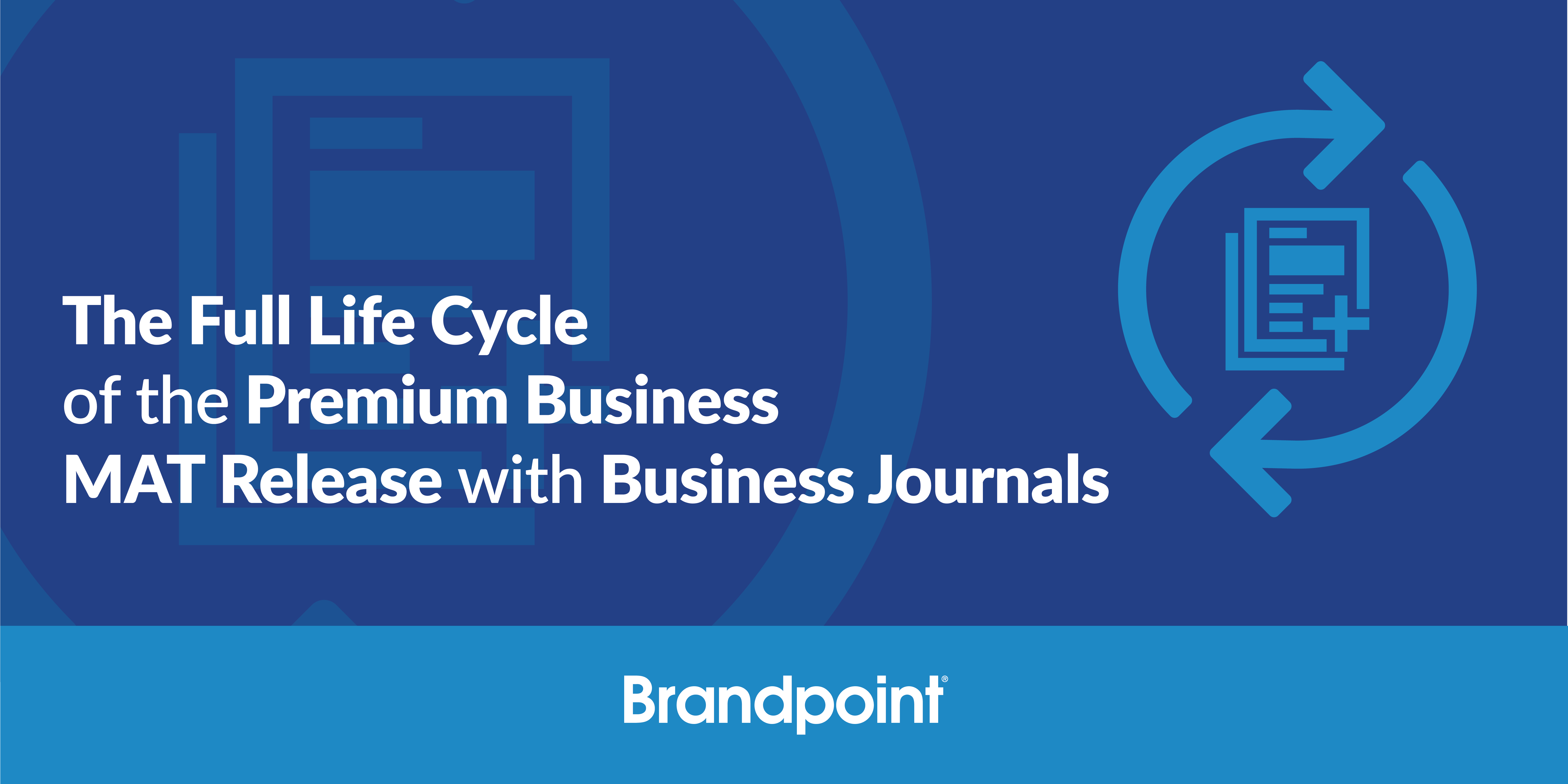 The full life cycle of premium business MAT release with Business Journals