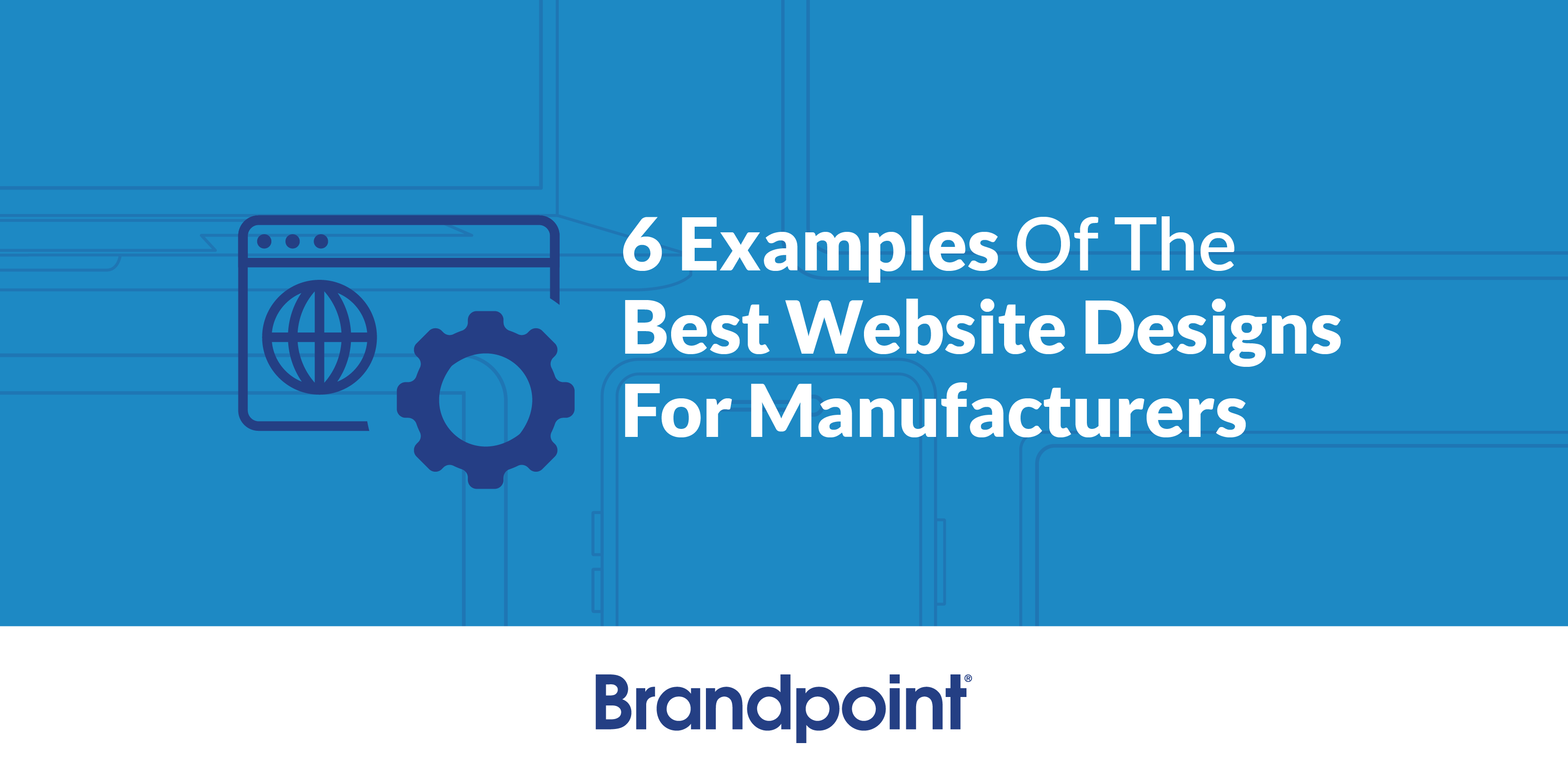 6 examples of the best website design for manufacturers