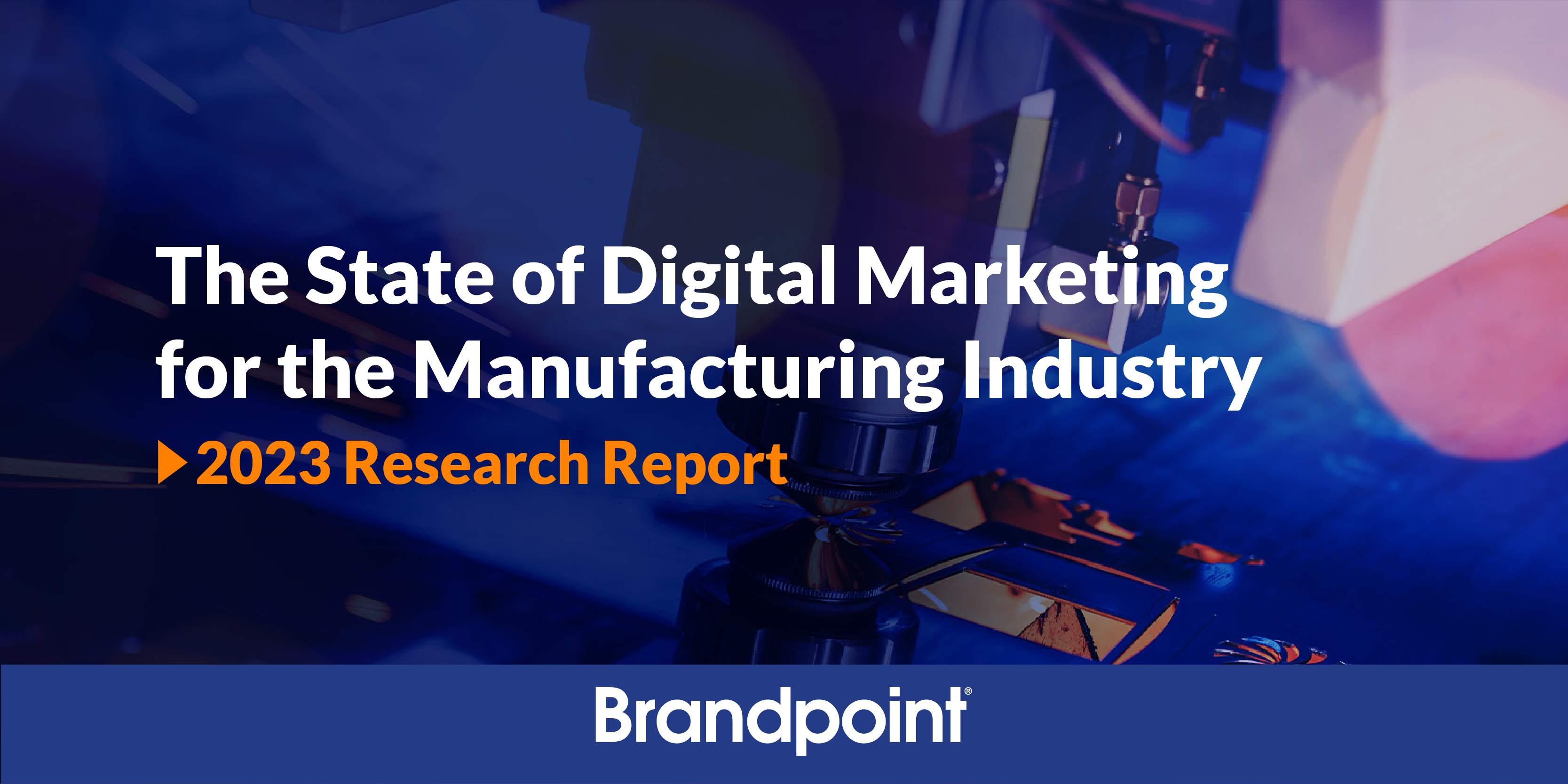 the state of digital marketing for the manufacturing industry 2023