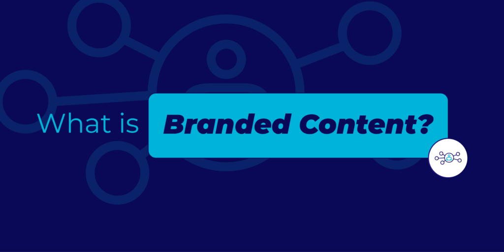 What is branded content blog