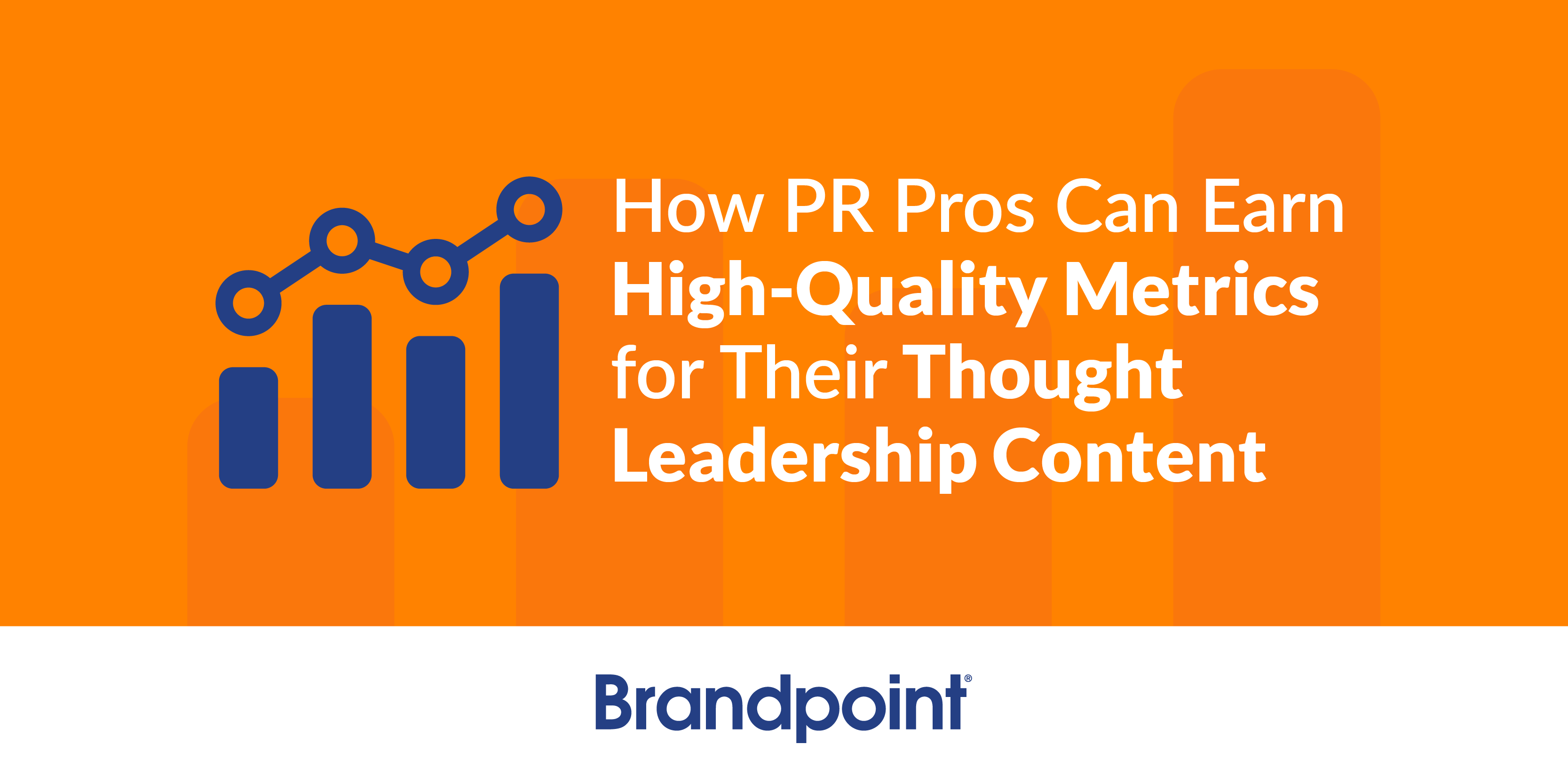 BPT Blog-How PR Pros Can Earn High-Quality Metrics for Their Thought Leadership Content