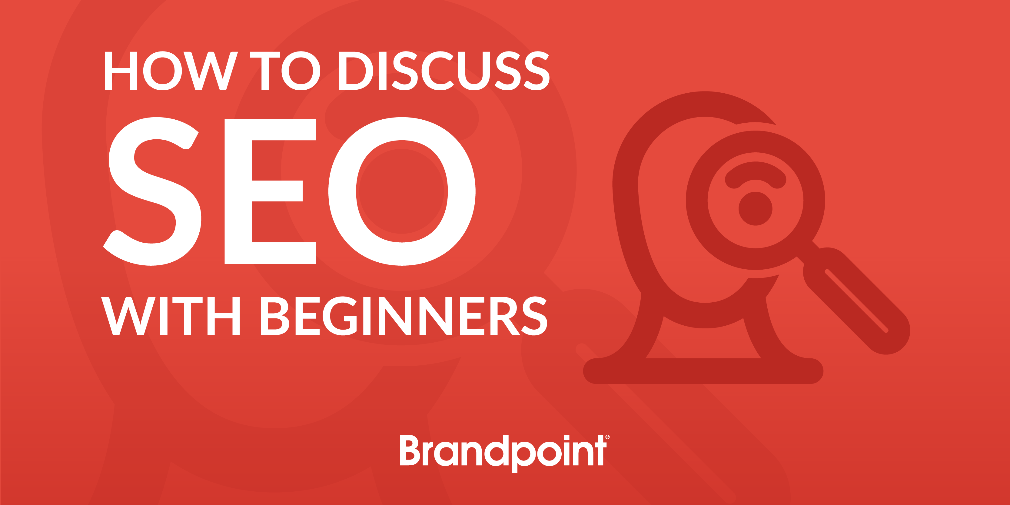 BPT Blog-How To Discuss SEO With Beginners-01