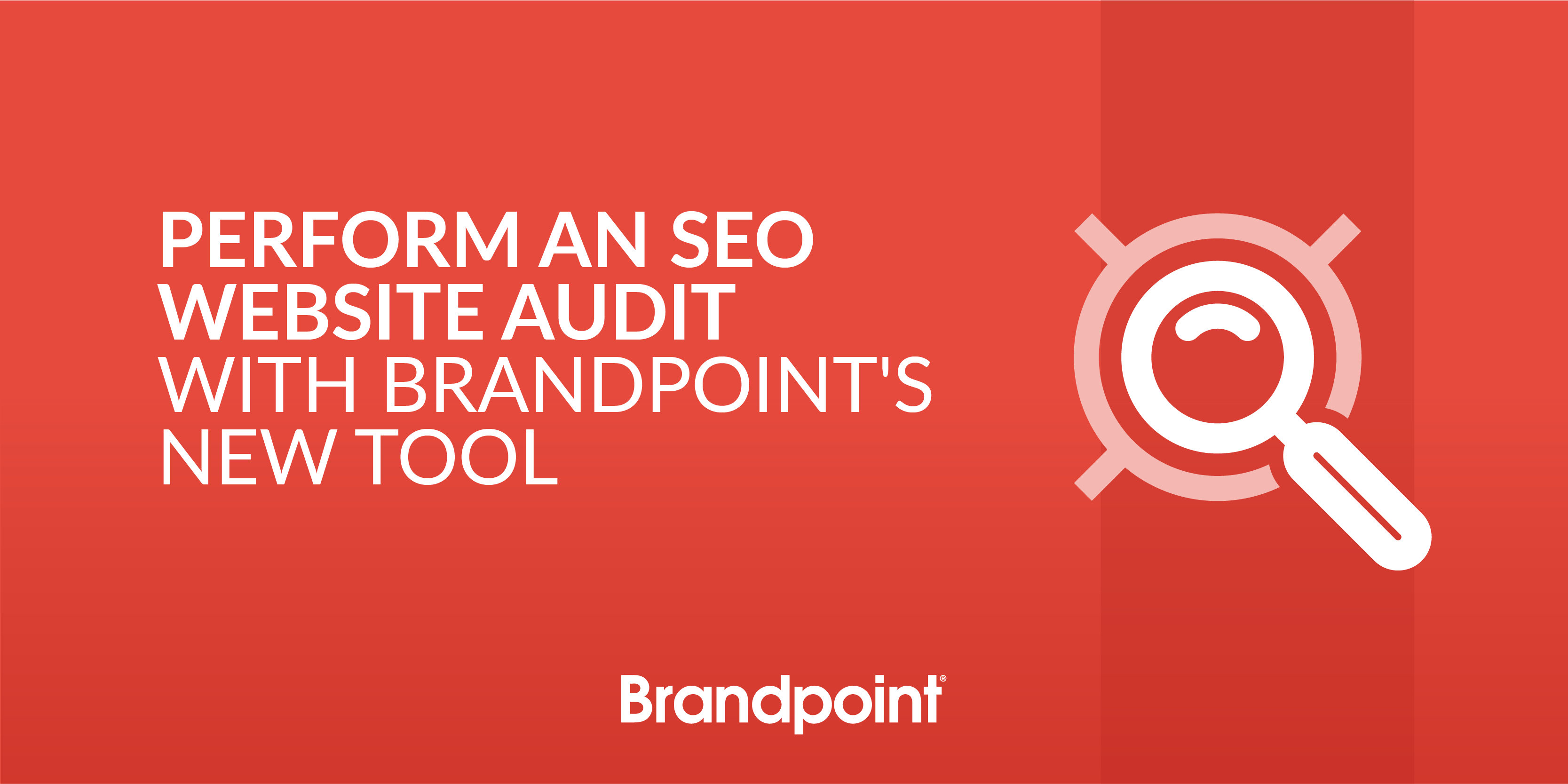 BPT Blog - Perform an SEO Website Audit with Brandpoints New Tool