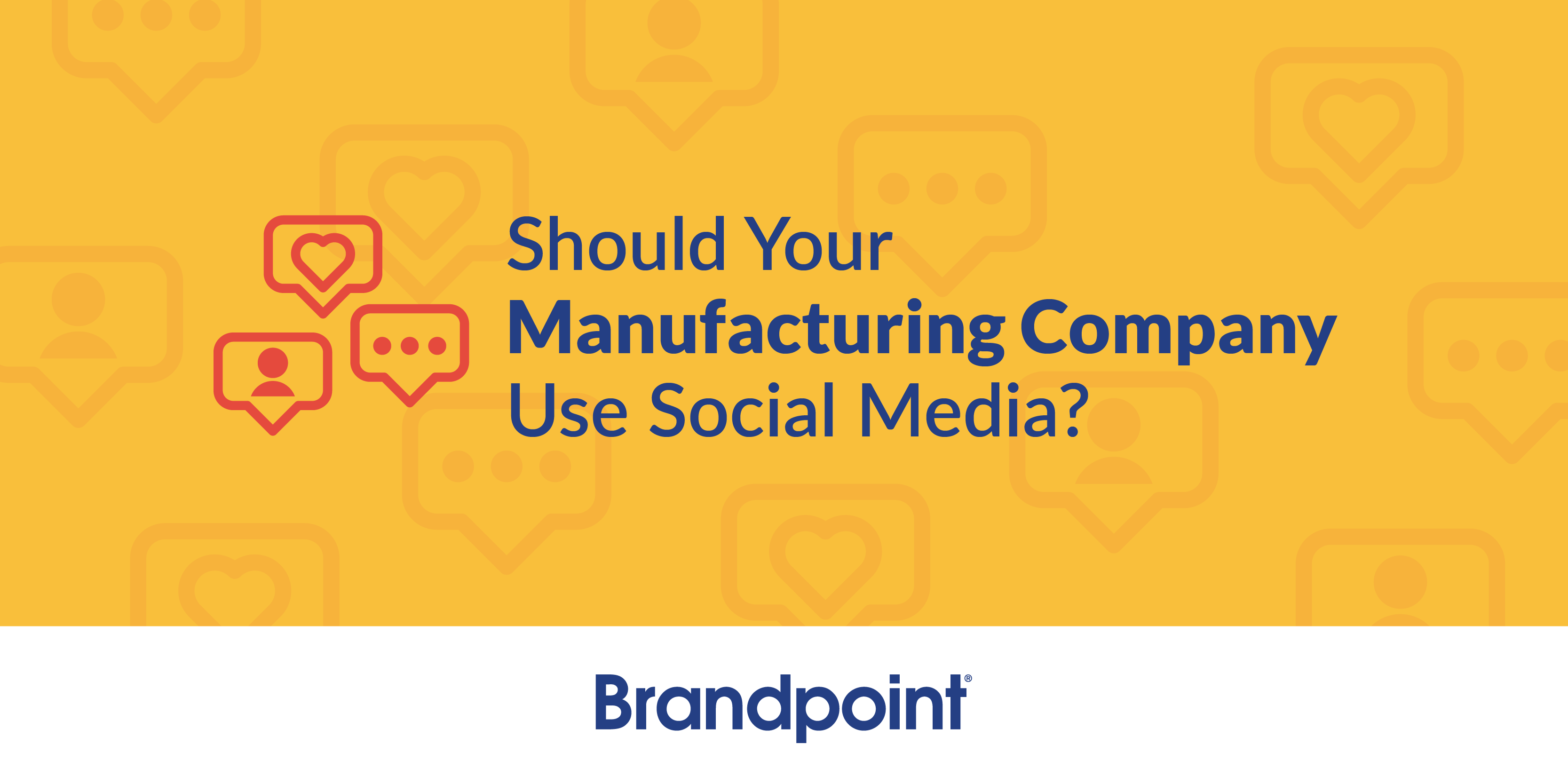 BPT Blog - Should Your Manufacturing Company Use Social Media