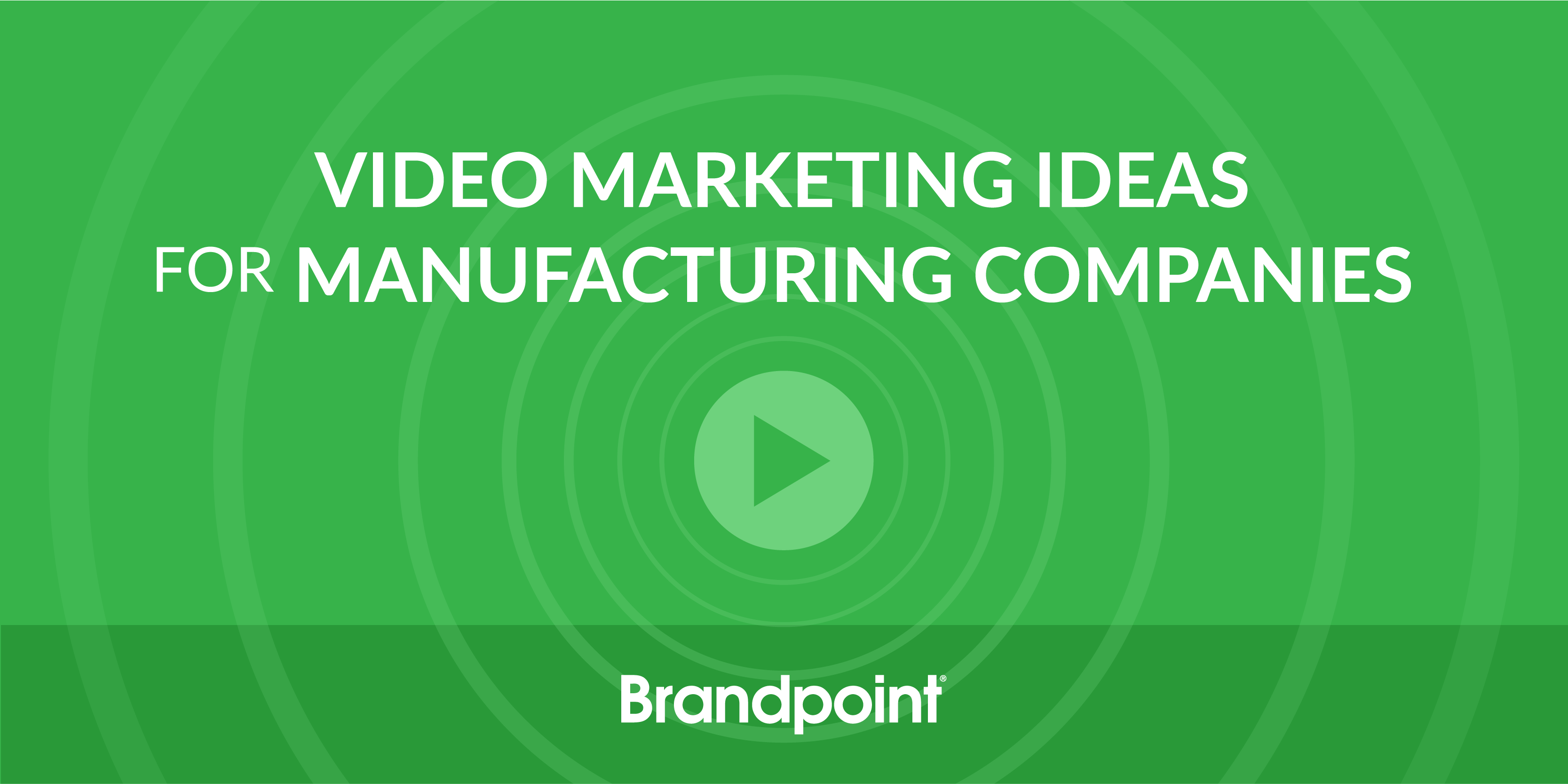 BPT-Video Marketing Ideas for Manufacturing Companies-01