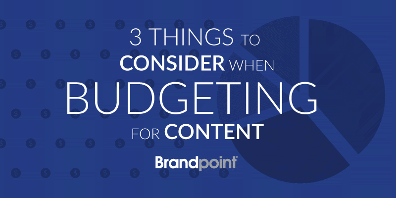 3-Things-to-Consider-When-Budgeting-for-Content
