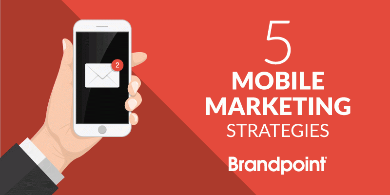 5_Mobile_Marketing_Strategies