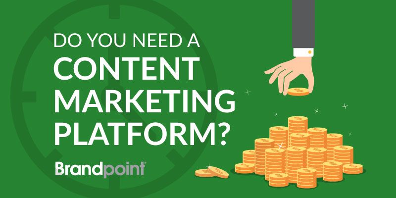 Do you need a content marketing platform