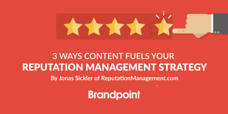 3-ways-content-fuels-online-reputation-management-strategy