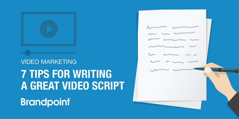 video-marketing-7-tips-writing-great-video-script