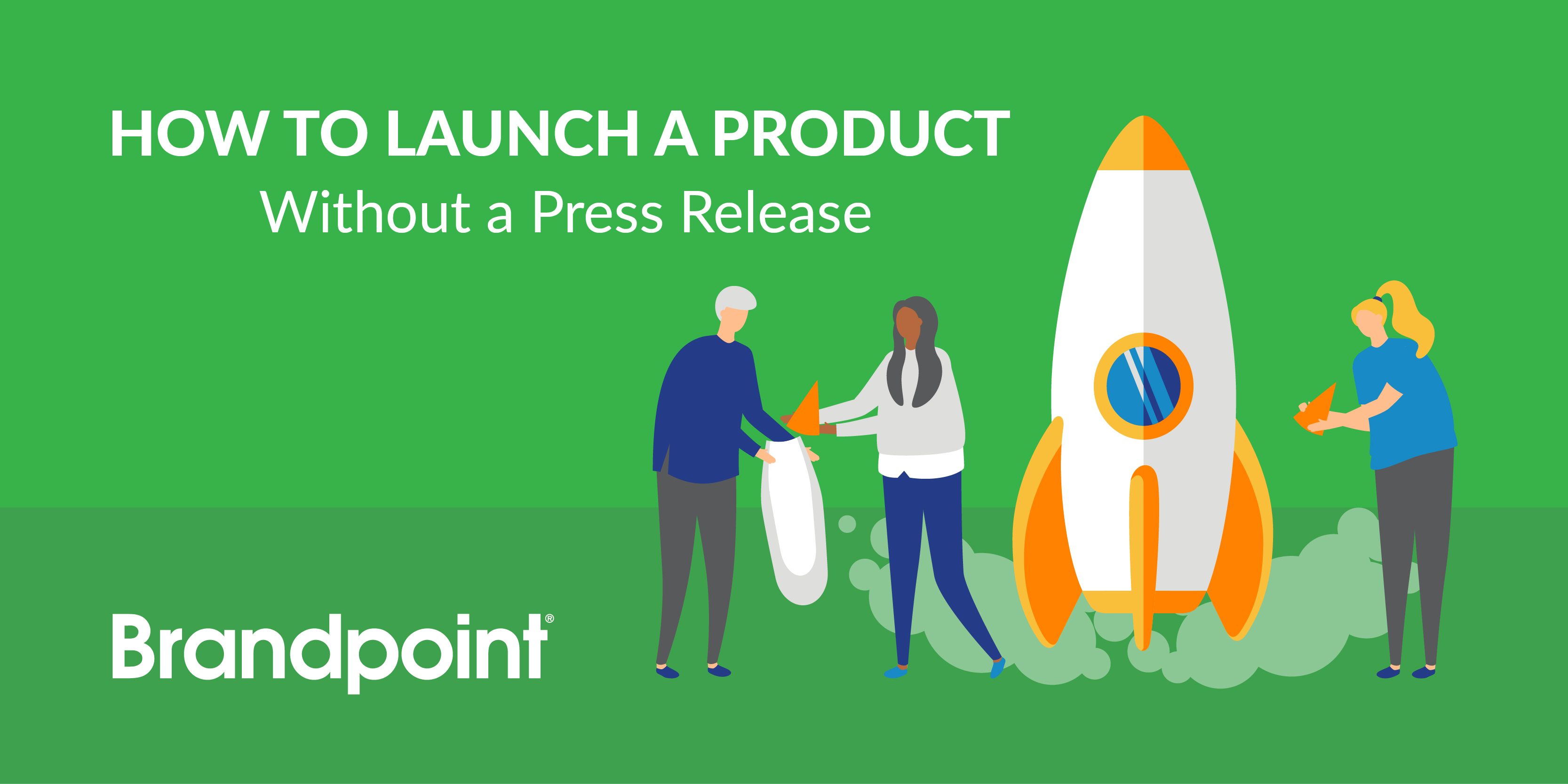 How to Launch a Product without a Press Release