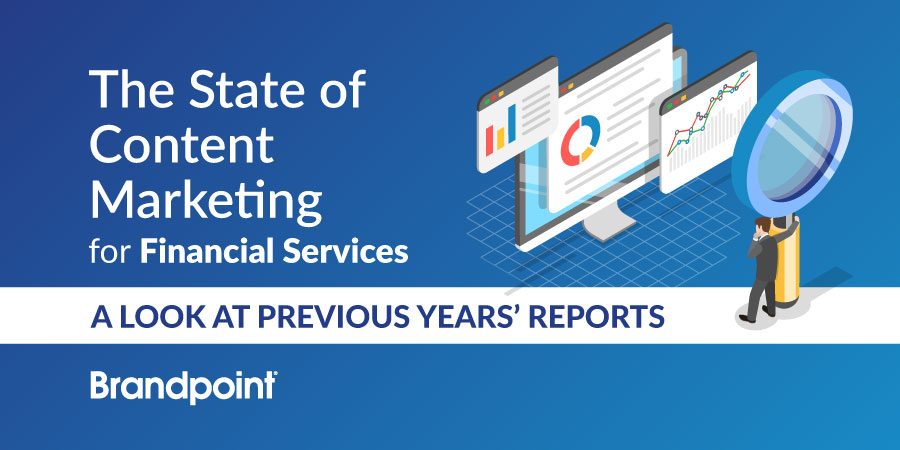 The State Content Marketing for Financial Services - A look back at prior years' reports
