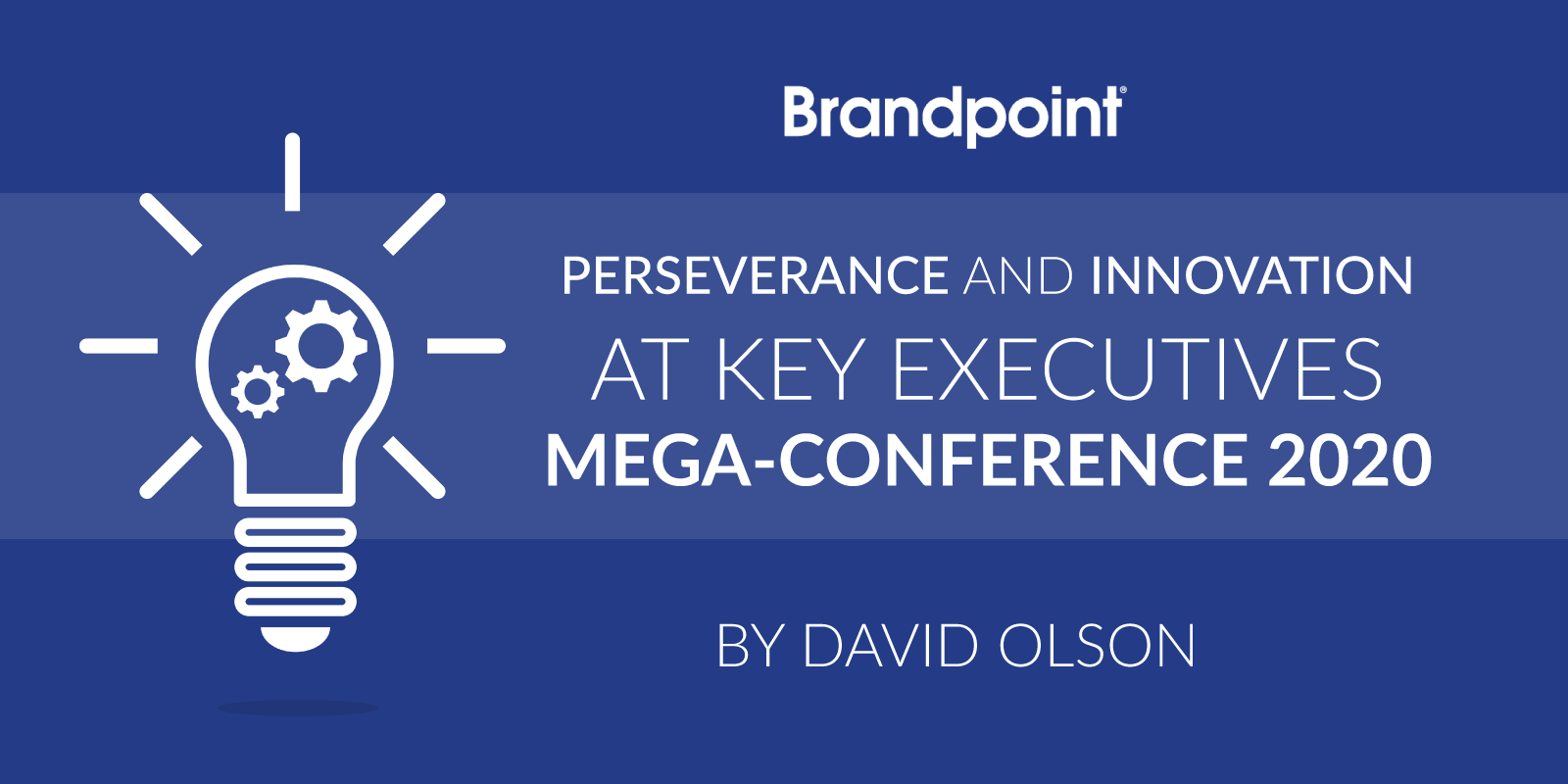 Key Executives Mega-Conference 2020 Takeaways