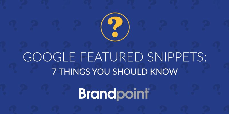Google featured snippets - 7 things you should know