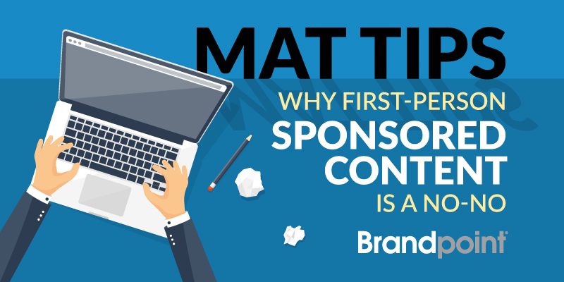 How to Create Branded Content People Will Read; MAT Release writing tips, sponsored content tips