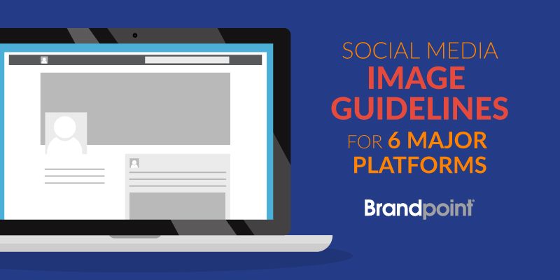 Social media image guidelines for 6 major platforms