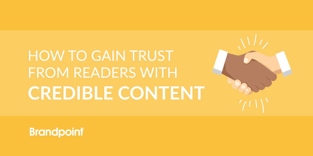 Gain Trust with Credible Content